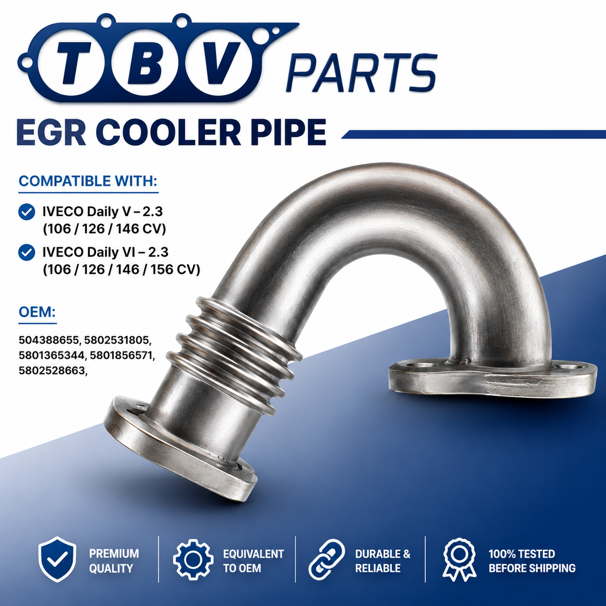TUBO ENFRIADOR EGR IVECO DAILY 2.3D 504388655 5802531805 5801365344 5801856571 5802528663 7.24809.79.0