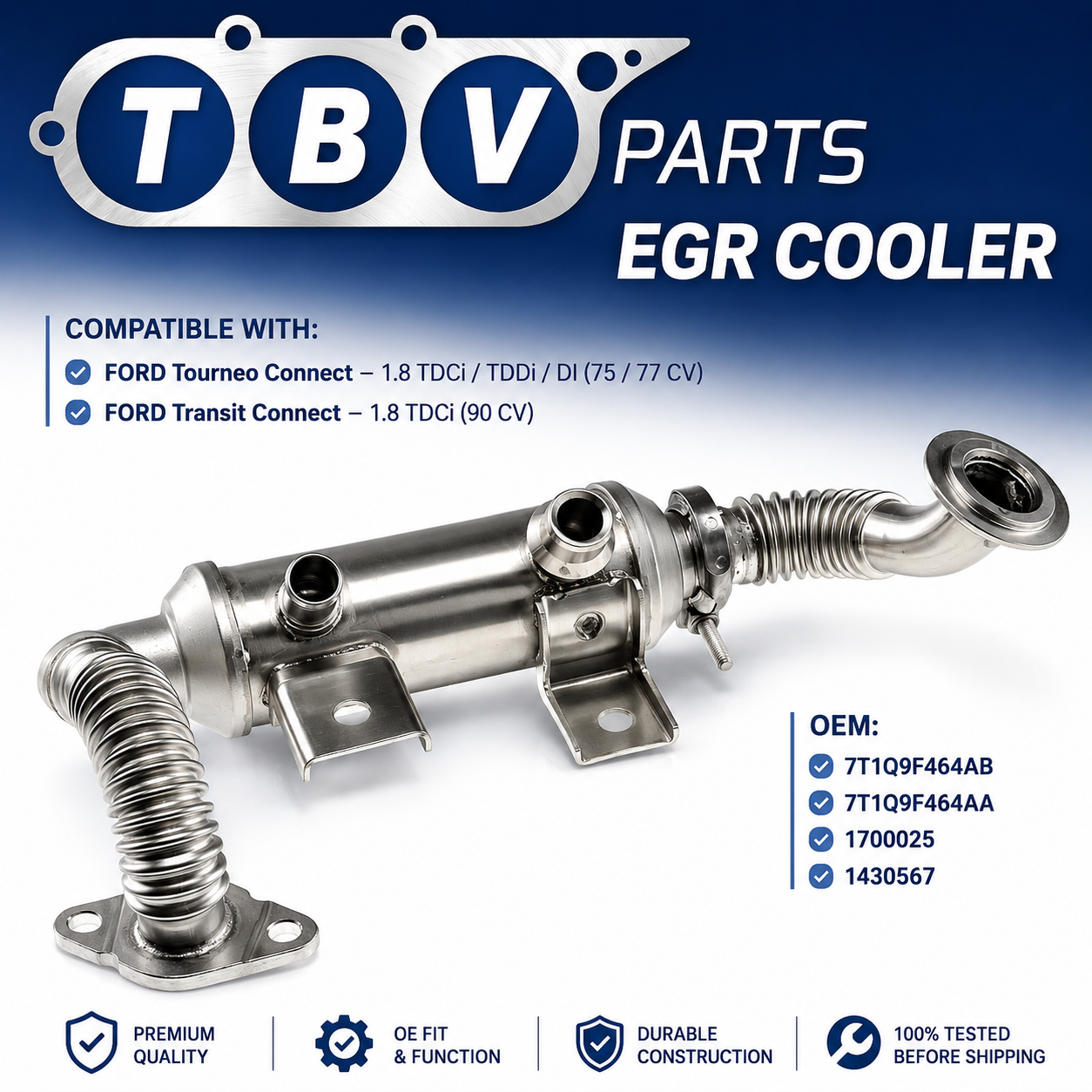 ENFRIADOR EGR FORD TRANSIT / TOURNEO CONNECT 1.8 TDCI 1430567 1700025 7T1Q9F464AA 7T1Q9F464AB