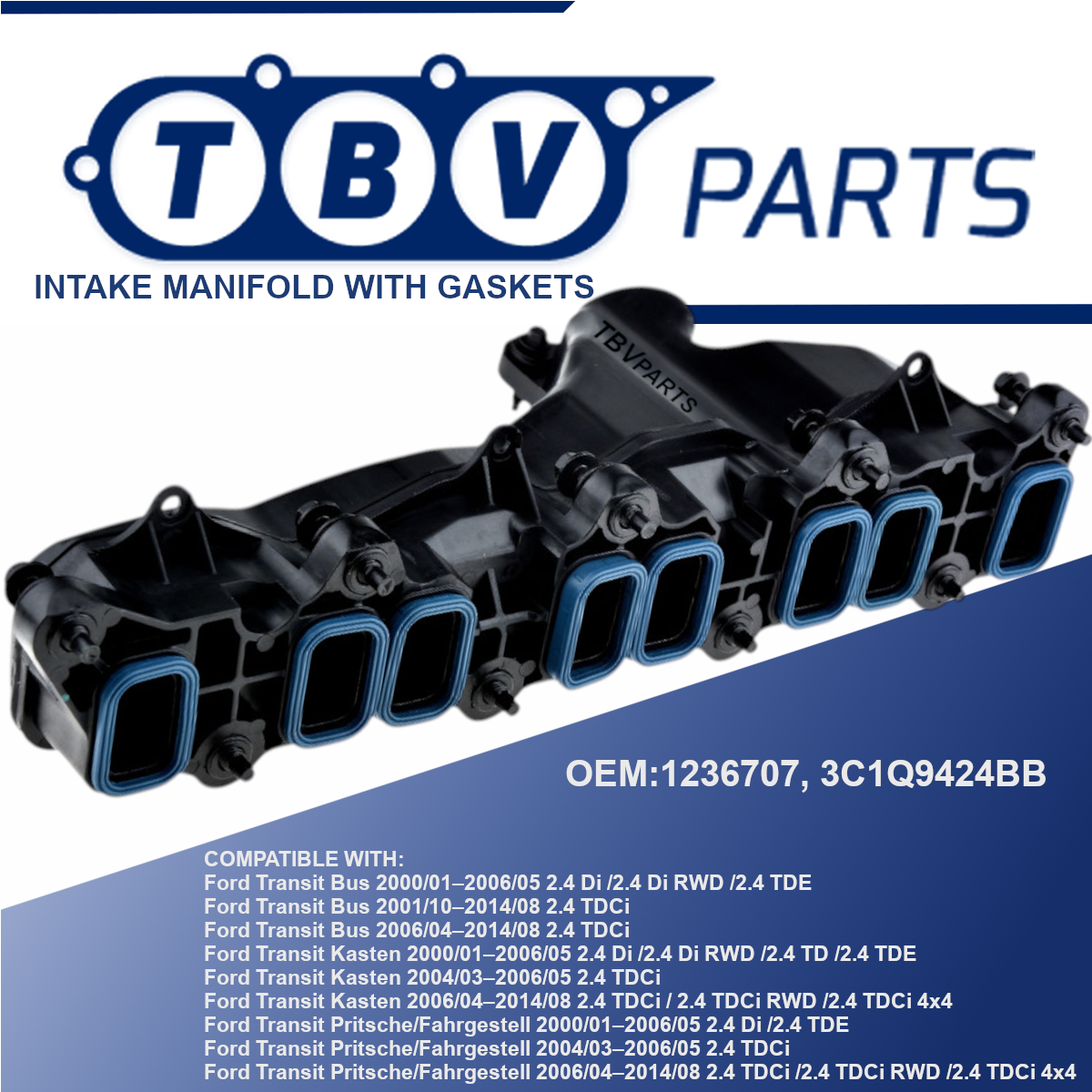 INTAKE MANIFOLD FORD TRANSIT 2.4DI/2.4TDE/2.4TDCI 1236707 3C1Q9424BB
