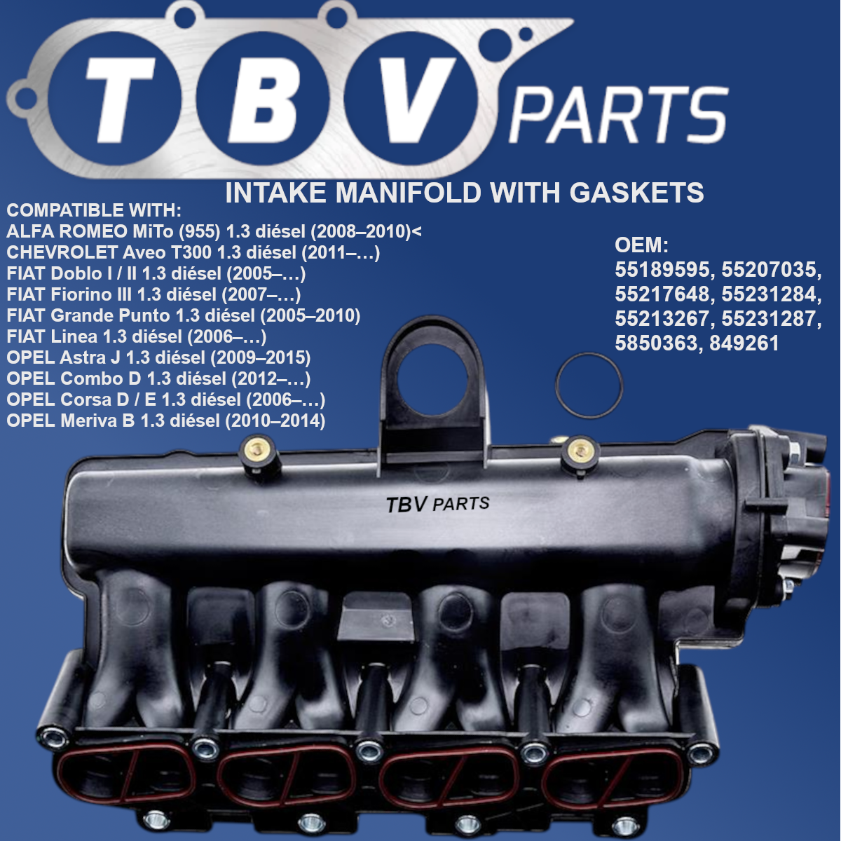 INTAKE MANIFOLD ALFA ROMEO OPEL FIAT CHEVROLET 1.3JTD 55189595 55213267 55207035 55217648 55231287 55217648
