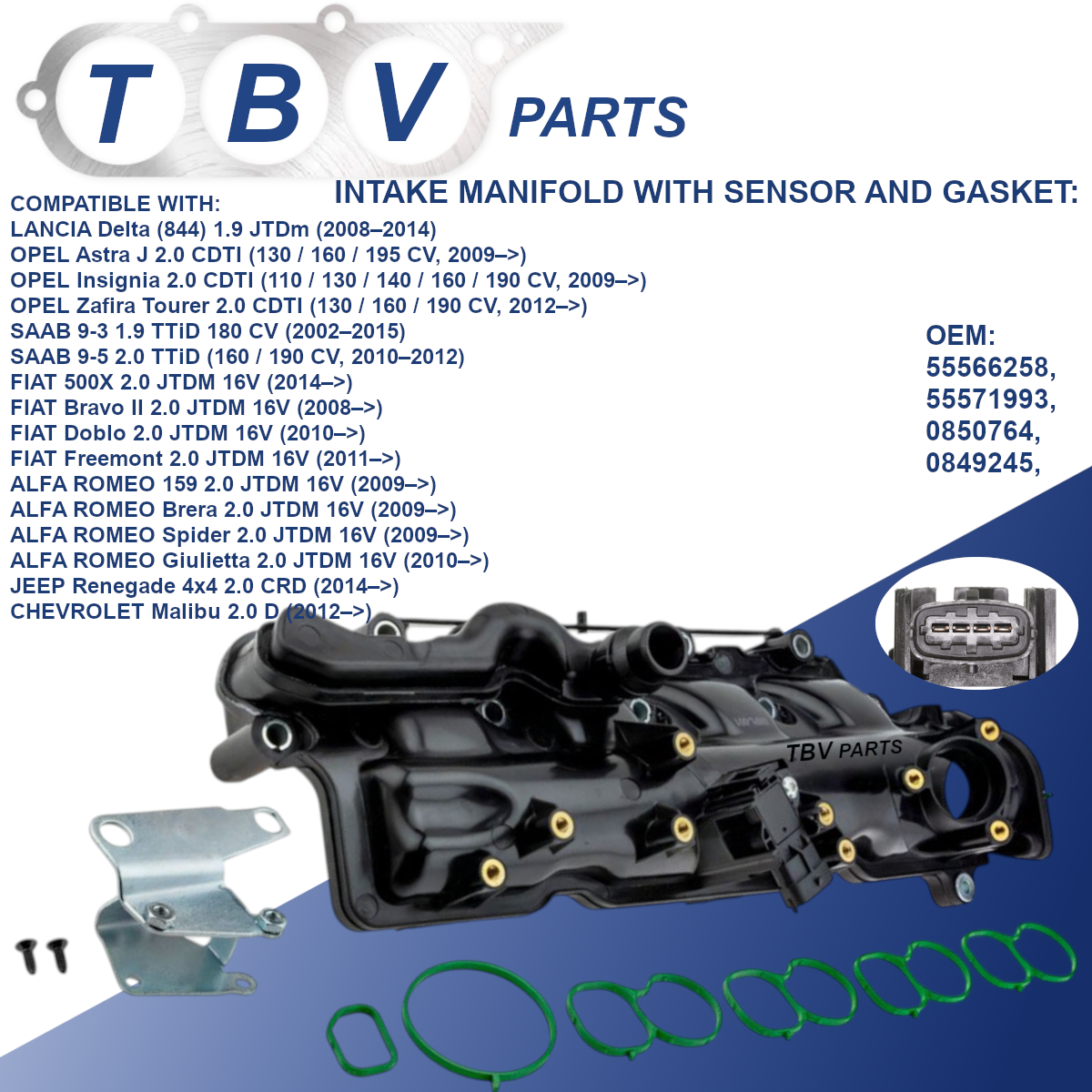 INTAKE MANIFOLD OPEL SAAB FIAT ALFA ROMEO 2.0CDTI / TID 55566258 55571993 0849245 0850764