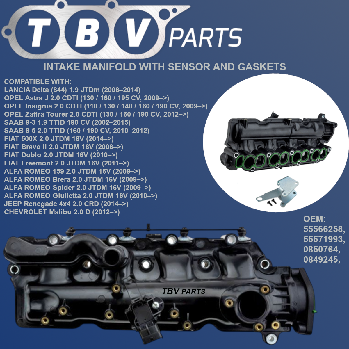 INTAKE MANIFOLD OPEL SAAB FIAT ALFA ROMEO 2.0CDTI / TID 55566258 55571993 0849245 0850764