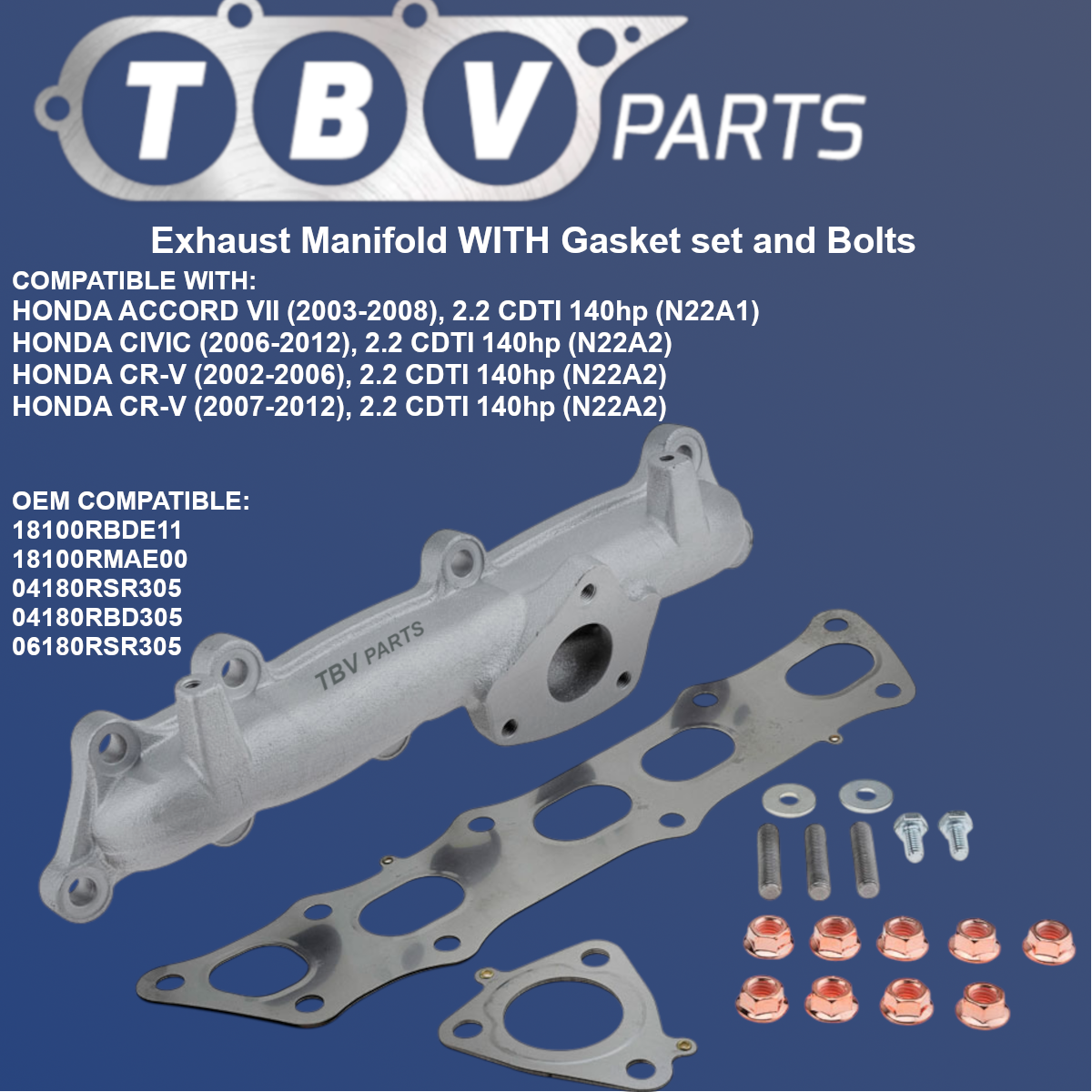 EXHAUST MANIFOLD HONDA ACCORD / CIVIC 2.2 CTDI 18100RBDE11 18100RMAE00 04180RSR305 04180RBD305 06180RSR305